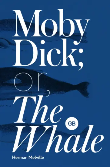 Herman Melville - Moby Dick, or, The Whale Herman Melville - Moby Dick, or, The Whale обложка книги