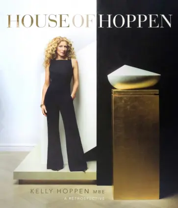 Kelly Hoppen - House of Hoppen. A Retrospective Kelly Hoppen - House of Hoppen. A Retrospective обложка книги