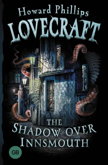 Howard Lovecraft - The Shadow over Innsmouth Howard Lovecraft - The Shadow over Innsmouth обложка книги