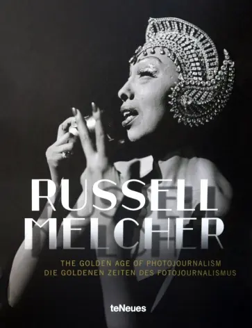 Russell Melcher - The Golden Age of Photojournalism обложка книги