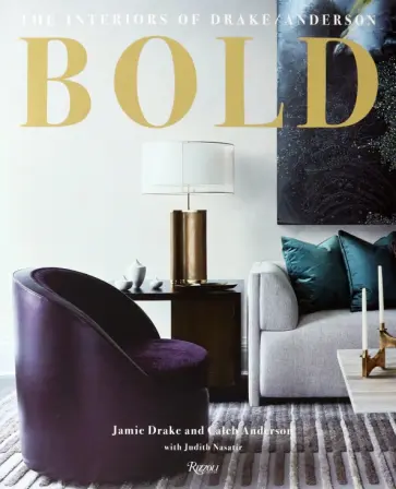 Drake, Anderson - Bold. The Interiors of Drake/Anderson Drake, Anderson - Bold. The Interiors of Drake/Anderson обложка книги
