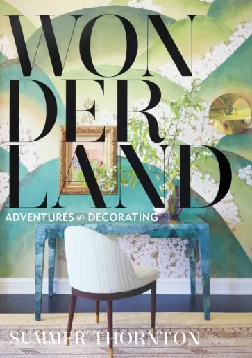 Wonderland. Adventures in Decorating Wonderland. Adventures in Decorating обложка книги