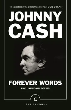 Johnny Cash - Forever Words. The Unknown Poems обложка книги