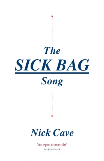 Nick Cave - The Sick Bag Song обложка книги
