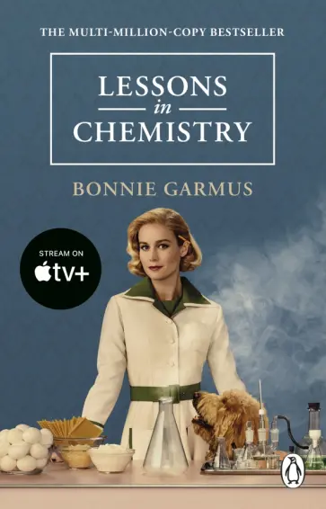 Bonnie Garmus - Lessons in Chemistry Bonnie Garmus - Lessons in Chemistry обложка книги