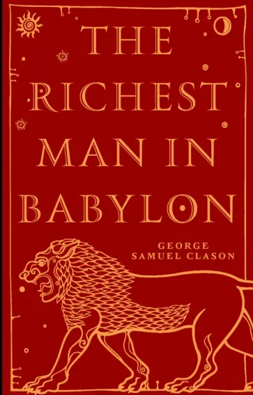 George Clason - The Richest Man in Babylon George Clason - The Richest Man in Babylon обложка книги