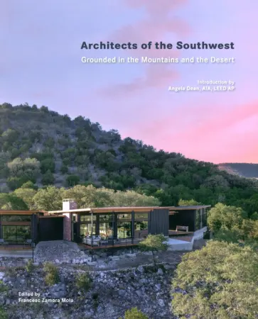 Architects of the Southwest. Grounded in the Mountains and the Desert обложка книги