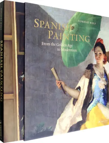 Norbert Wolf - Spanish Painting. From the Golden Age to Modernism Norbert Wolf - Spanish Painting. From the Golden Age to Modernism обложка книги