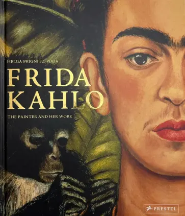 Helga Prignitz-Poda - Frida Kahlo. The Painter and Her Work обложка книги