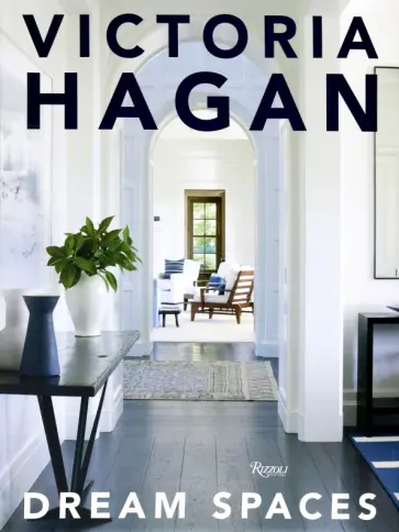 Hagan, Colman - Victoria Hagan. Dream Spaces Hagan, Colman - Victoria Hagan. Dream Spaces обложка книги
