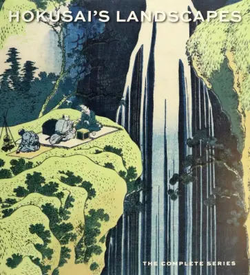 Sarah Thompson - Hokusai's Landscapes. The Complete Series Sarah Thompson - Hokusai's Landscapes. The Complete Series обложка книги