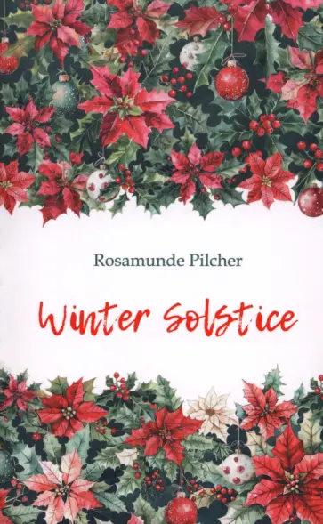 Rosamunde Pilcher - Winter Solstice Rosamunde Pilcher - Winter Solstice обложка книги