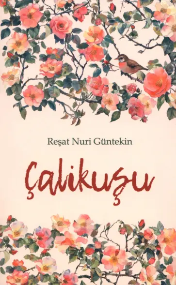 Resat Guntekin - Çalıkuşu Resat Guntekin - Çalıkuşu обложка книги