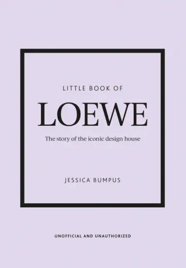 Jessica Bumpus - Little Book of Loewe. The story of the iconic design house обложка книги