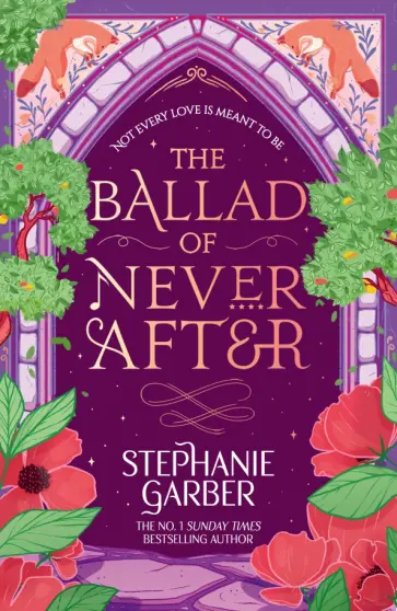 Stephanie Garber - The Ballad of Never After обложка книги