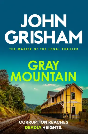 John Grisham - Gray Mountain обложка книги
