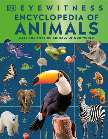 Eyewitness Encyclopedia of Animals обложка книги