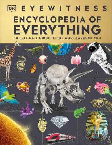 Eyewitness Encyclopedia of Everything обложка книги