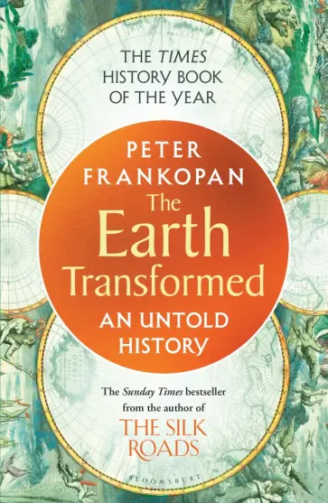 Peter Frankopan - The Earth Transformed. An Untold History обложка книги
