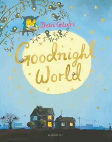 Debi Gliori - Goodnight World обложка книги
