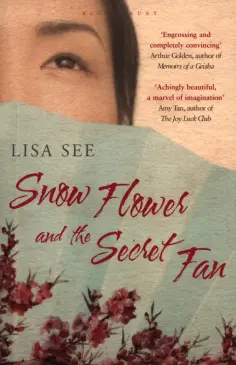 Lisa See - Snow Flower and the Secret Fan обложка книги