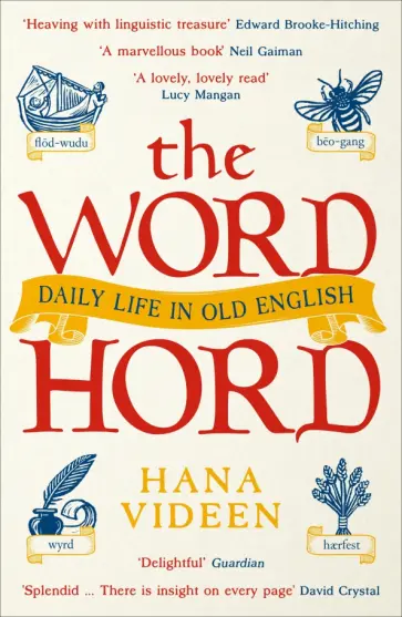 Hana Videen - The Wordhord. Daily Life in Old English обложка книги
