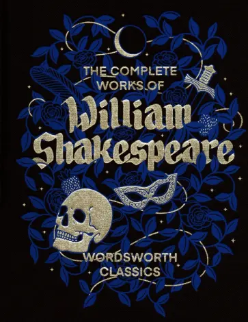 William Shakespeare - The Complete Works of William Shakespeare обложка книги