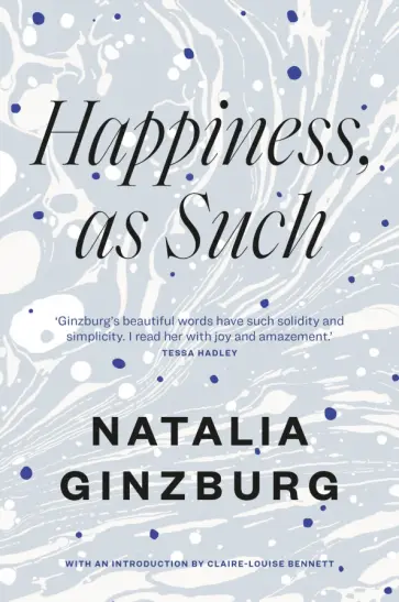 Natalia Ginzburg - Happiness, as Such обложка книги