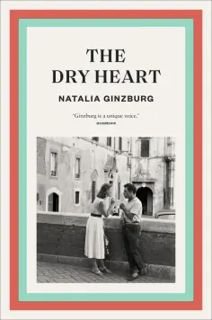 Natalia Ginzburg - The Dry Heart обложка книги