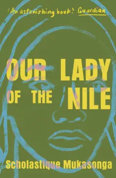Scholastique Mukasonga - Our Lady of the Nile обложка книги