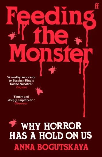 Feeding the Monster. Why horror has a hold on us