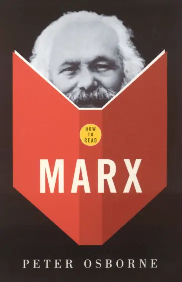 Peter Osborne - How To Read Marx обложка книги