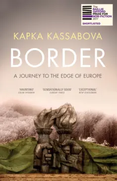 Kapka Kassabova - Border. A Journey to the Edge of Europe обложка книги