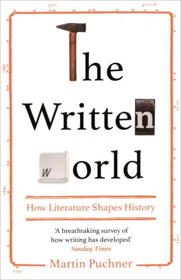 Martin Puchner - The Written World. How Literature Shapes History обложка книги