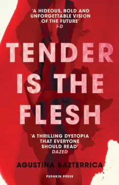 Agustina Bazterrica - Tender is the Flesh обложка книги