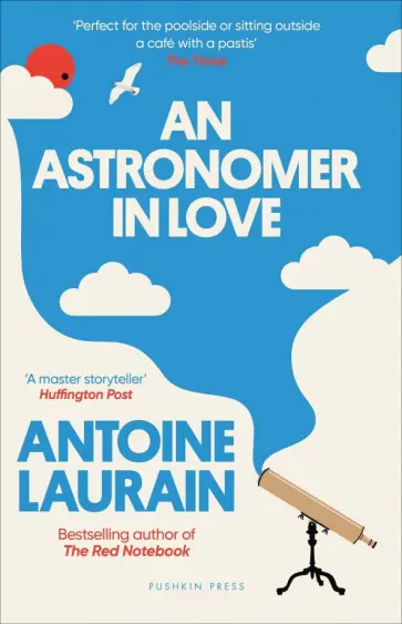 Antoine Laurain - An Astronomer in Love обложка книги