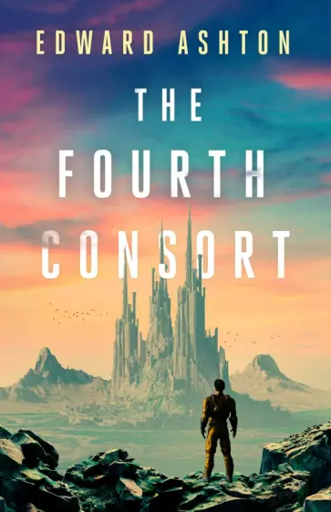 Edward Ashton - The Fourth Consort обложка книги