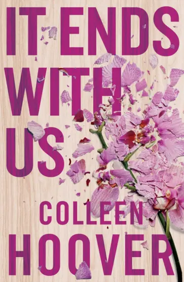 Colleen Hoover - It Ends With Us обложка книги