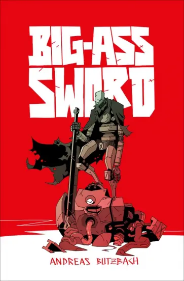 Andreas Butzbach - Big-Ass Sword обложка книги