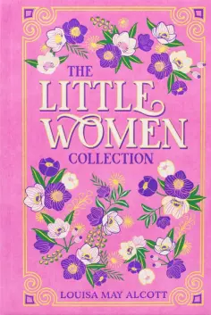 Louisa Alcott - The Little Women Collection обложка книги