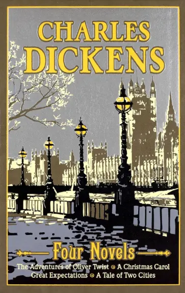 Charles Dickens - Four Novels. The Adventures of Oliver Twist. A Christmas Carol. Great Expectations обложка книги