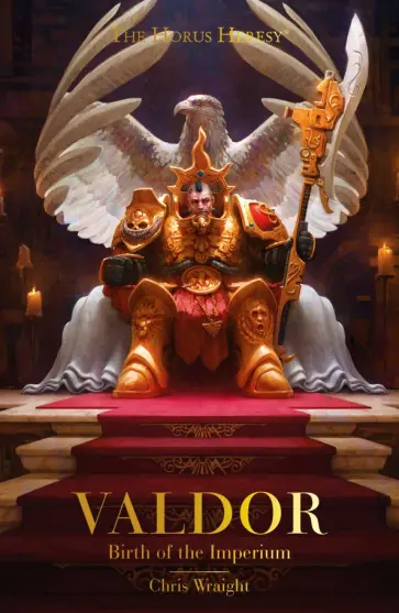 Chris Wraight - Valdor. Birth of the Imperium обложка книги