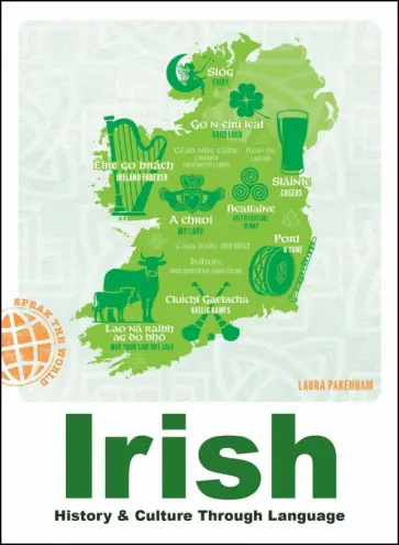 Laura Pakenham - Irish. History & Culture Through Language обложка книги