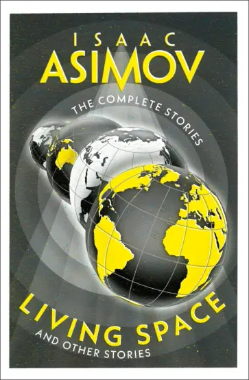 Isaac Asimov - Living Space. And Other Stories обложка книги