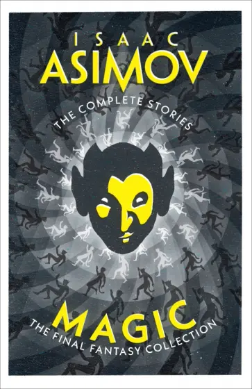 Isaac Asimov - Magic. The Final Fantasy Collection обложка книги