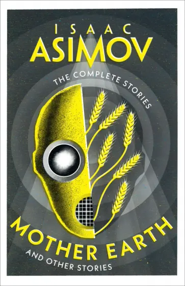 Isaac Asimov - Mother Earth. And Other Stories обложка книги