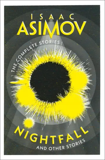 Isaac Asimov - Nightfall. And Other Stories обложка книги