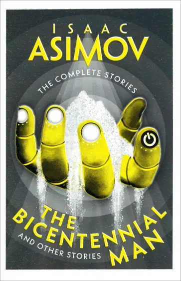 Isaac Asimov - The Bicentennial Man. And Other Stories обложка книги