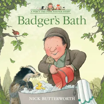 Nick Butterworth - Badger’s Bath обложка книги