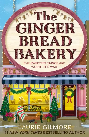 Laurie Gilmore - The Gingerbread Bakery обложка книги